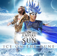Empire of the Sun / Ice On The Dune